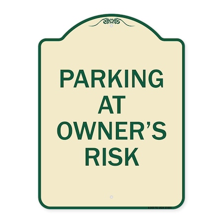 Parking At Owners Risk Heavy-Gauge Aluminum Architectural Sign